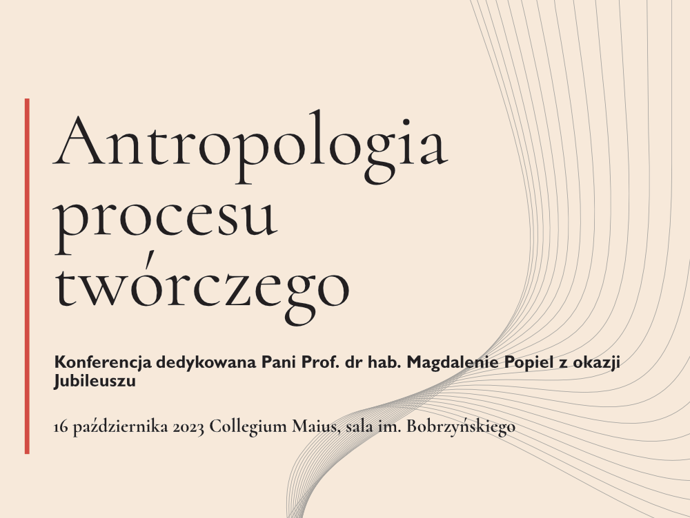 Konferencja "Antropologia procesu twórczego"