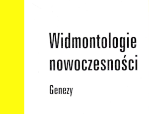Jakub Momro, Widmontologie nowoczesności. Genezy